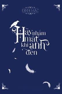 Hãy Nhắm Mắt Khi Anh Đến