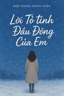Lời Tỏ Tình Đầu Đông Của Em