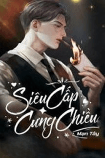 Siêu Cấp Cưng Chiều